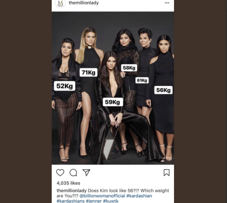 Il tutto è nato da una foto postata dalle  Kardashian in cui le donne della famiglia dichiarano il proprio peso e invitano le fan a fare lo stesso