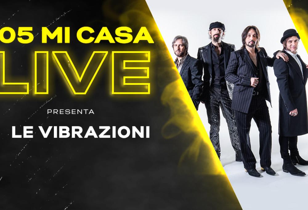 105 Mi Casa Live: Le Vibrazioni protagonisti del terzo appuntamento il 23 novembre