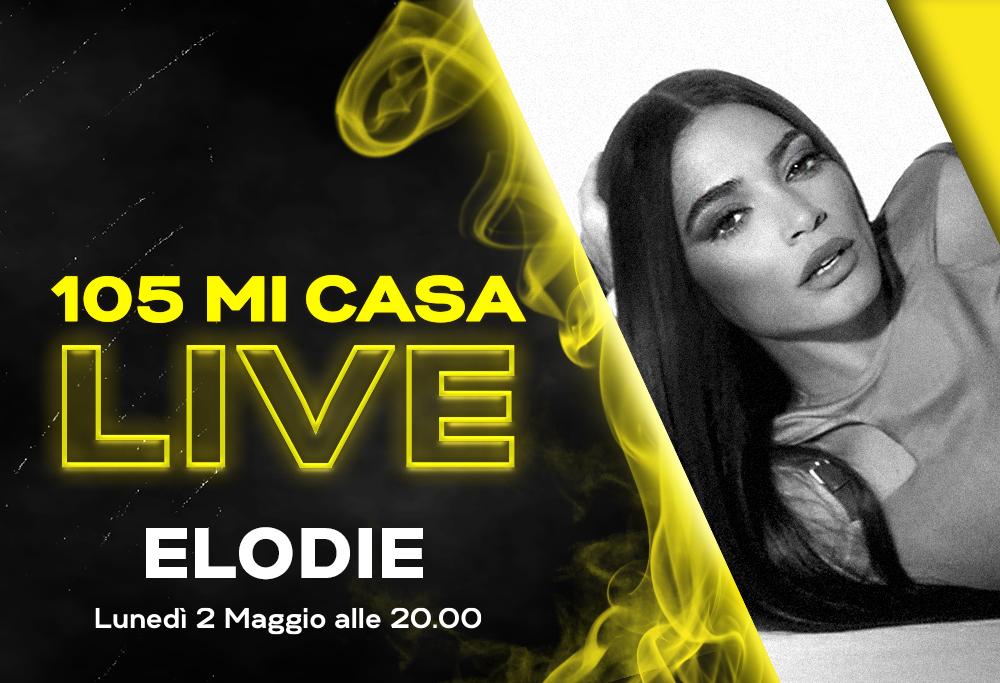 105 Mi Casa Live - Speciale Elodie