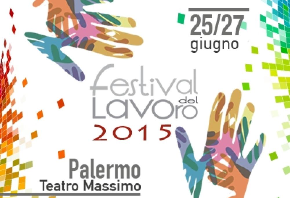 Festival del Lavoro dal 25 al 27 giugno a Palermo
