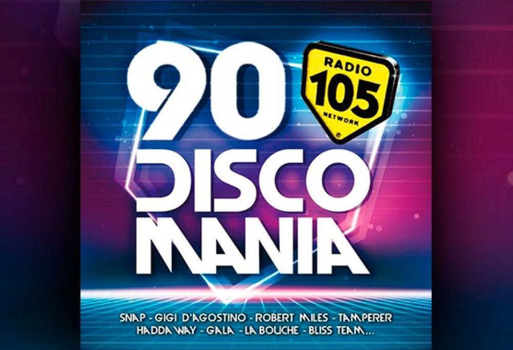 E’ uscita “90 Discomania”, la nuova compilation di Radio 105!
