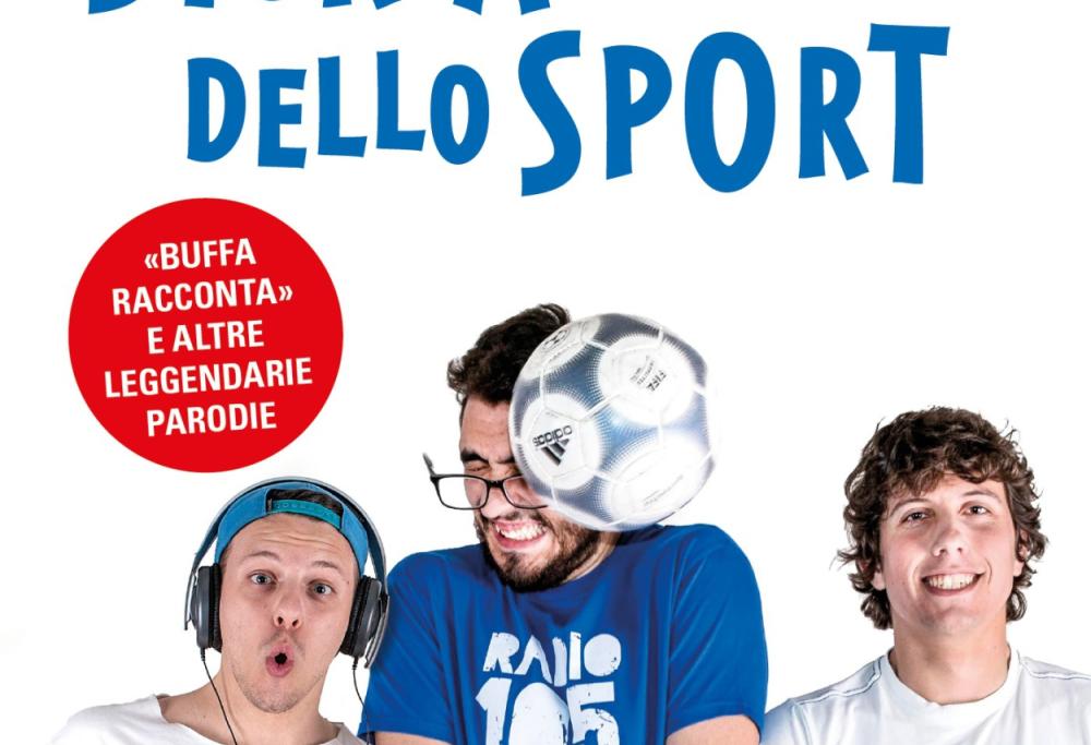 Gli Autogol  a 105 Mi Casa lanciano il loro primo libro “Storia buffa dello Sport”