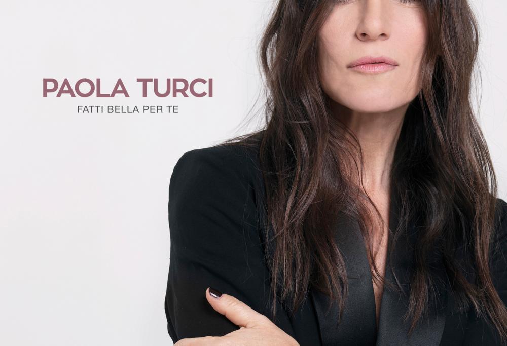 PAOLA TURCIFatti bella per te