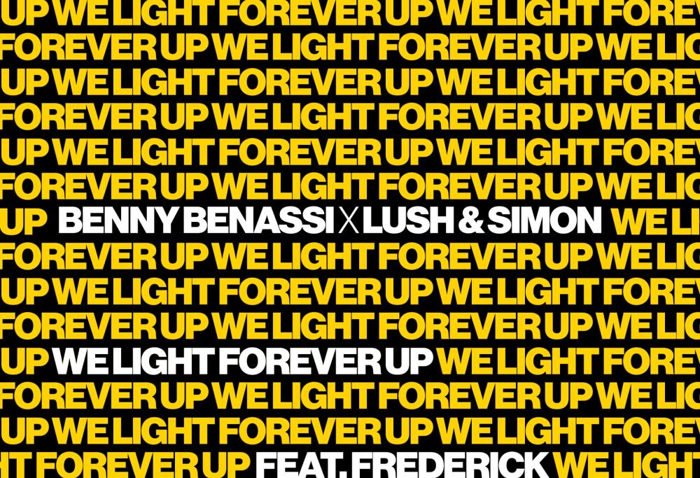 BENNY BENASSI XLUSH & SIMON feat. FREDERICKWe light forever up