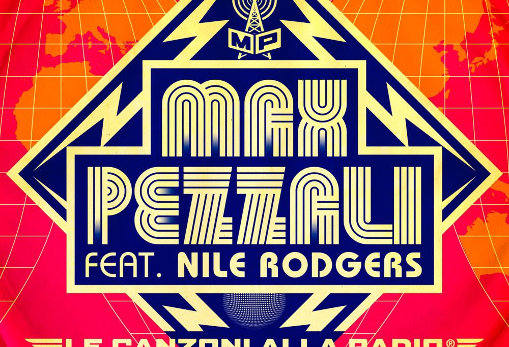 MAX PEZZALI feat. NILE RODGERSLe canzoni alla radio