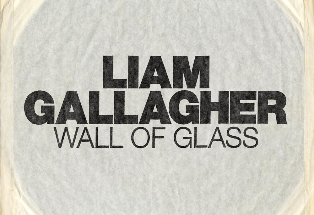 LIAM GALLAGHERWall Of Glass