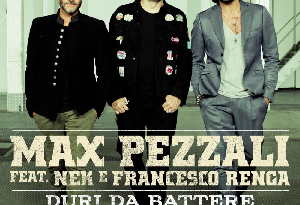 MAX PEZZALI feat. NEK e FRANCESCO RENGADuri da battere