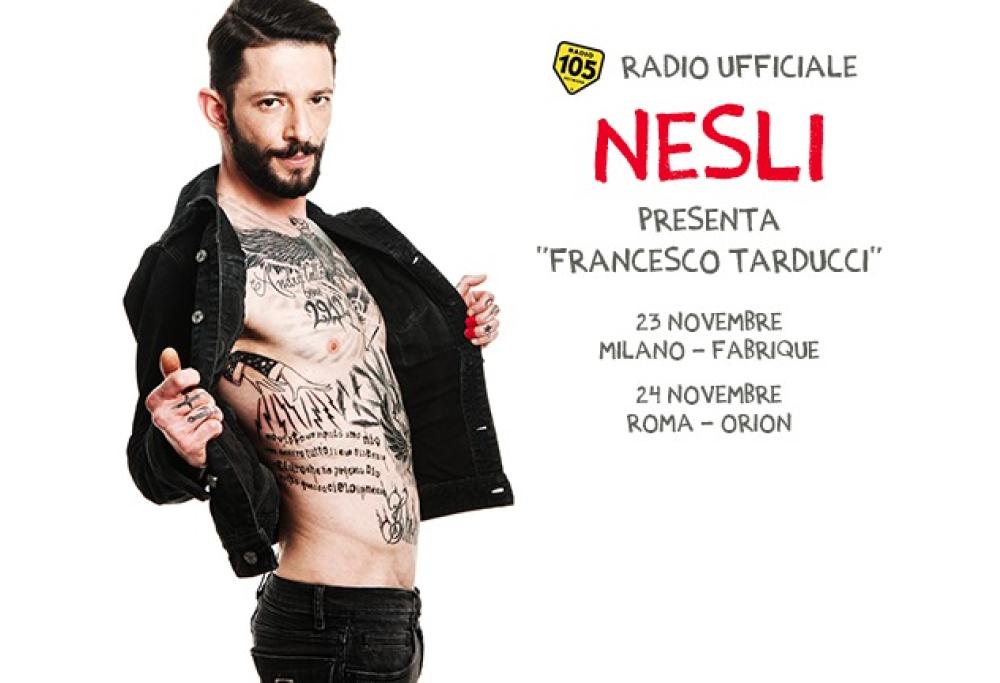 Radio 105 Radio Ufficiale di “Nesli presenta Francesco Tarducci”