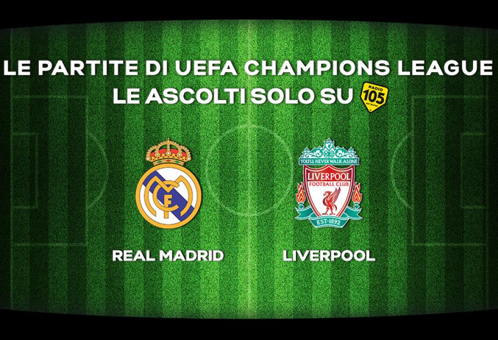 Champions League: la finale Real Madrid - Liverpool in diretta su Radio 105