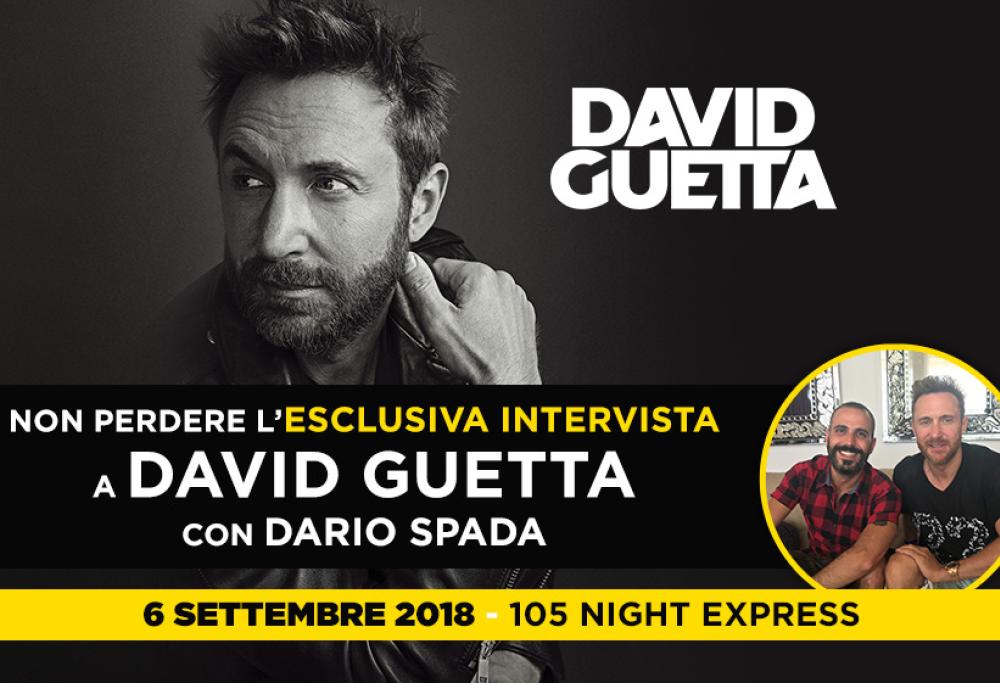 Dario Spada intervista David Guetta: il 6 settembre non perderti 105 Night Express