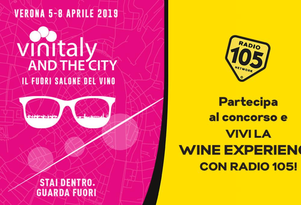 Partecipa al concorso e prova a vincere la Wine Experience con Radio 105!