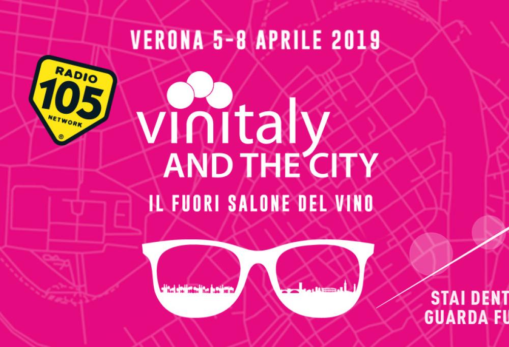 Vinitaly and The City: con Radio 105 al Fuori Salone del vino