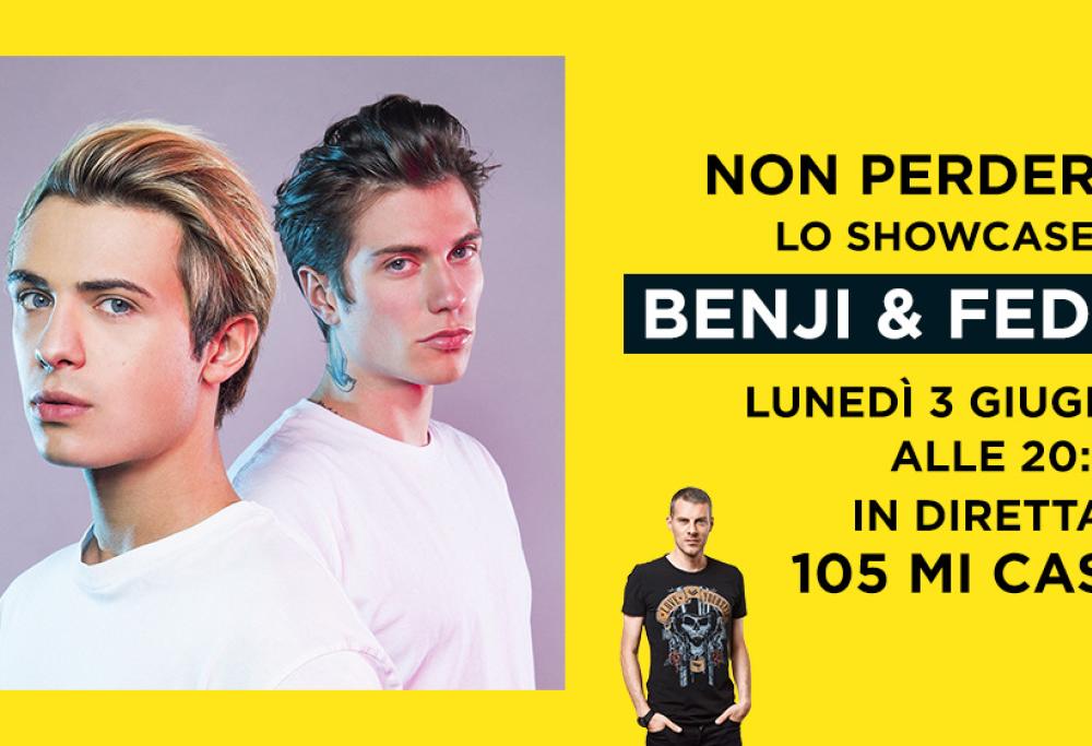 Non perderti lo showcase di Benji e Fede a 105 Mi Casa