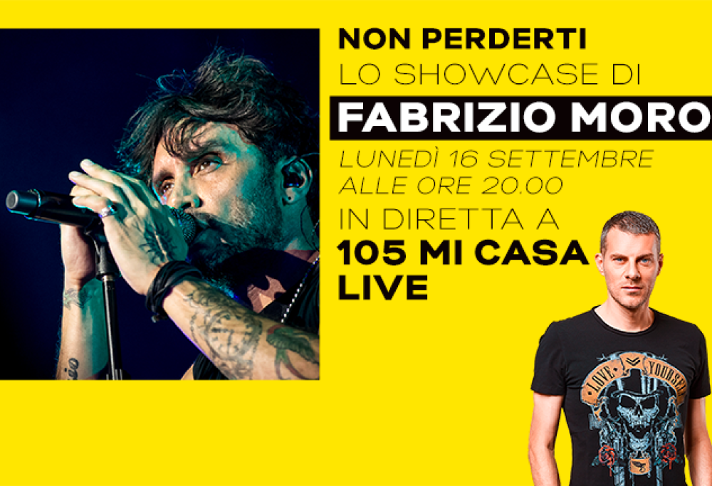 Fabrizio Moro ospite a 105 Mi Casa Live per uno speciale showcase!