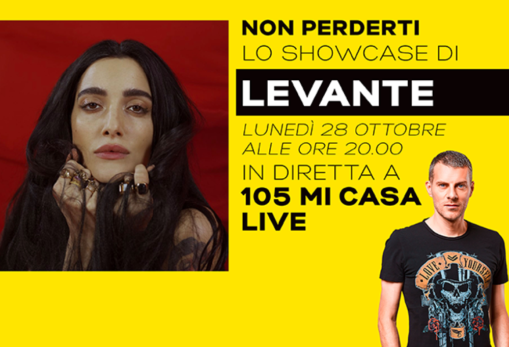 Levante a 105 Mi Casa Live: segui con noi lo showcase della cantante!