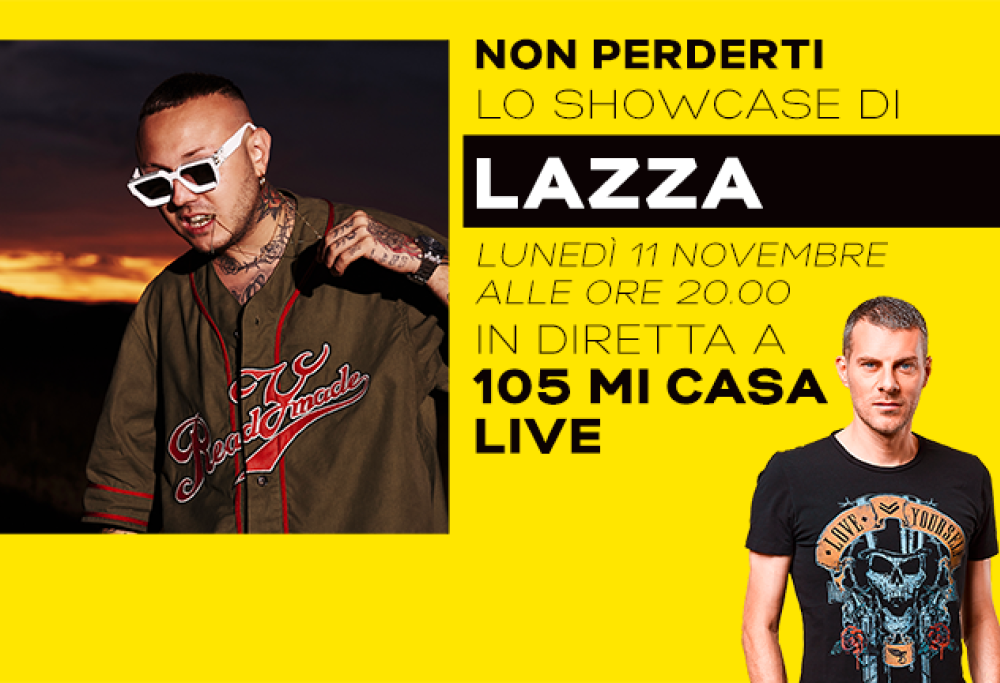 Lazza a 105 Mi Casa Live: segui con noi lo showcase del cantante!