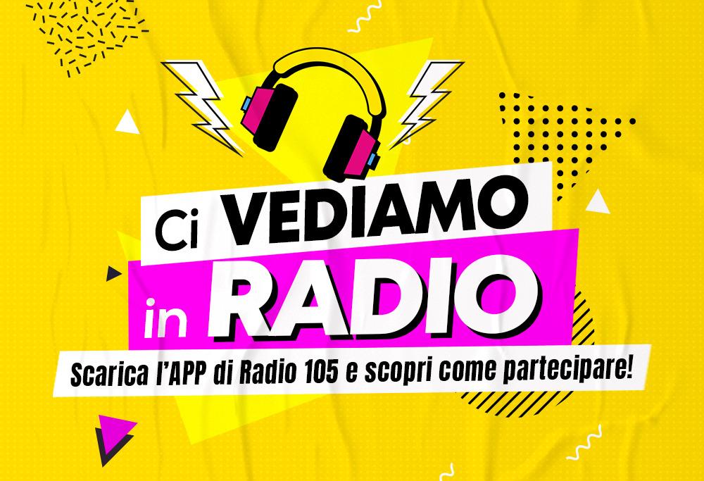 Partecipa al concorso "Ci vediamo in Radio" e prova a vincere una giornata a Radio 105 e conoscere i tuoi speakers preferiti!