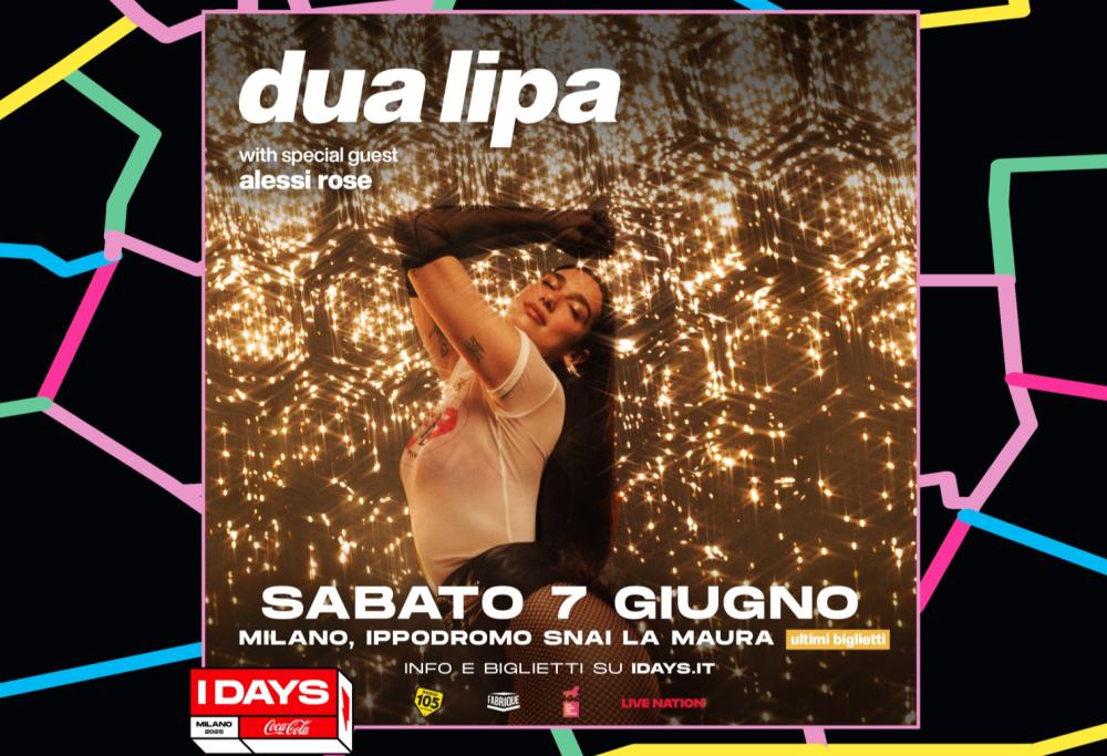 Dua Lipa in concerto a I-Days Milano 2025 il 7 giugno