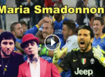 MARIA SMADONNON (PARI COL FROSINON) - Buffon feat. Serie A