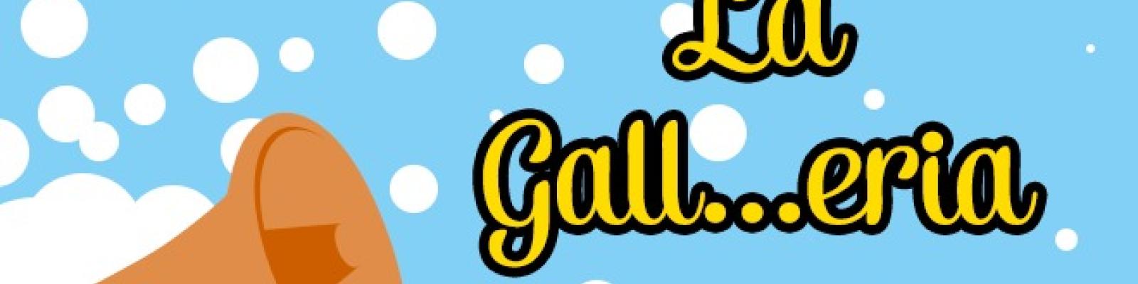 La Gall..eria