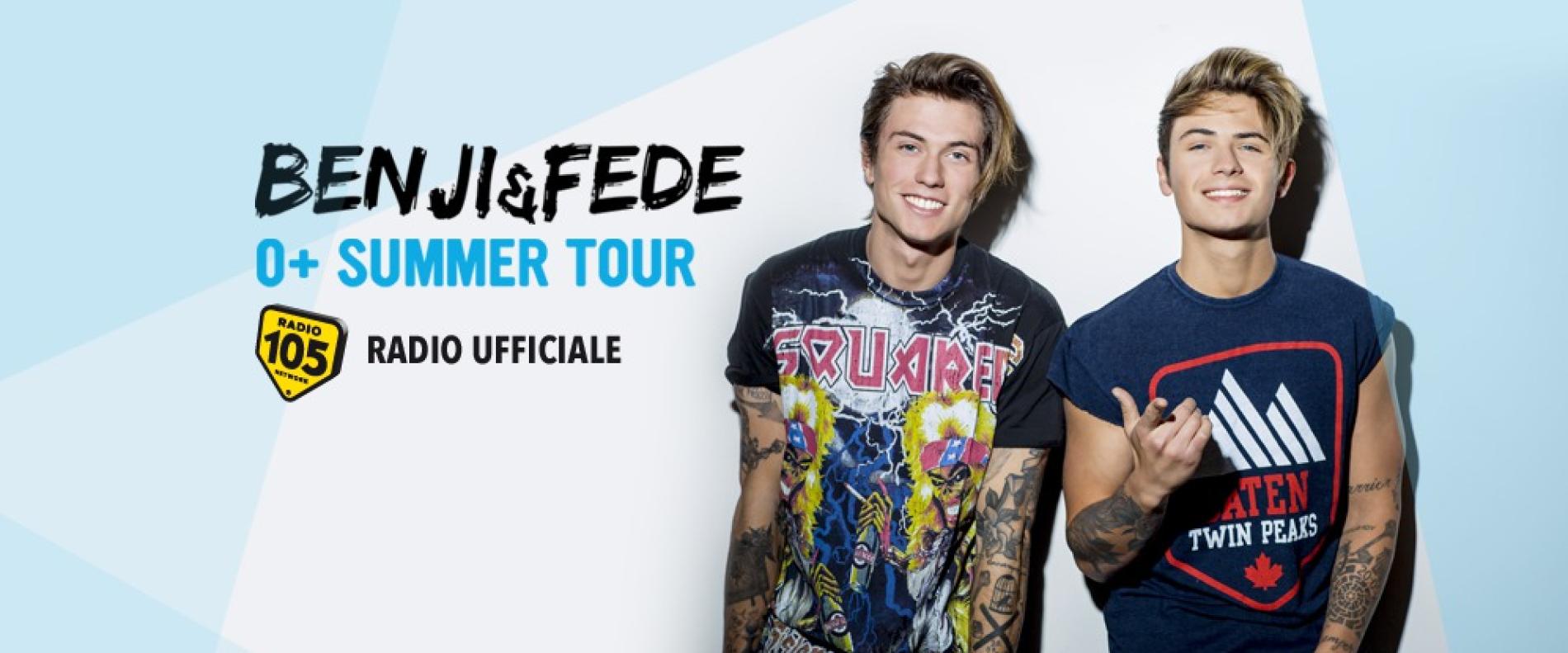 Radio 105 è la radio ufficiale del Benji & Fede 0+ Summer Tour!