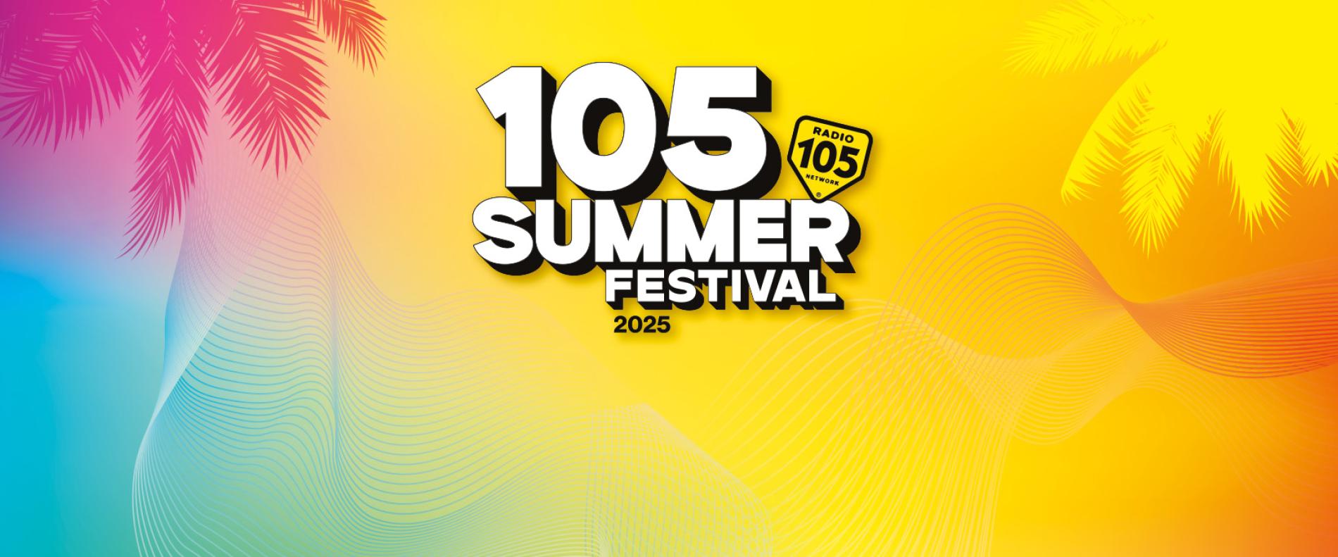 105 Summer Festival: inizia il conto alla rovescia 105 Summer Festival: inizia il conto alla rovescia