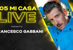 105 Mi Casa Live:  secondo appuntamento lunedì 16 novembre alle 20 con Gabbani