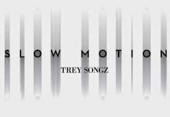 Slow Motion