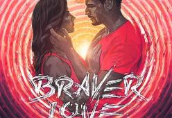 Braver Love