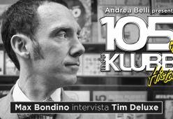 Tim Deluxe a 105InDaKlubb, venerdì 9 a mezzanotte