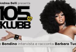Barbara Tucker a 105InDaKlubb, venerdì 30 a mezzanotte