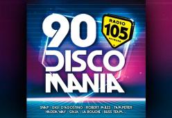 “90 DISCOMANIA”: Radio 105 ti regala la nuova super compilation!
