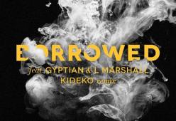 Borrowed (Kideko Remix)