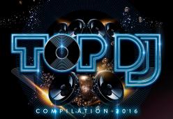 TOP DJ Compilation 2016: vinci la tua copia!