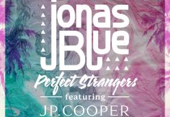 JONAS BLUE feat. JP COOPER
Perfect strangers