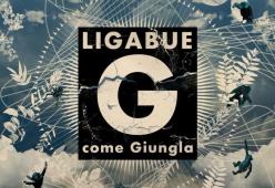 LIGABUE
 G come Giungla