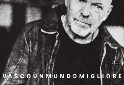 VASCO ROSSI
Un mondo migliore
