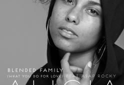 ALICIA KEYS feat. A$AP ROCKY
Blended Family (What you do for love)
