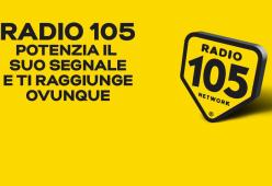Radio 105 potenzia il segnale.. e ti raggiunge ovunque!
