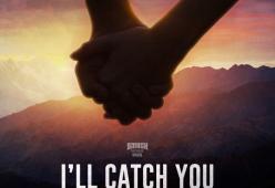 I'll Catch You