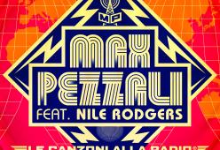 MAX PEZZALI feat. NILE RODGERS
Le canzoni alla radio