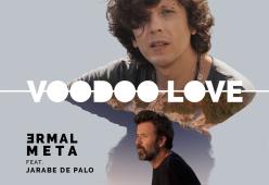 ERMAL META feat. JARABE DE PALO
Voodoo love