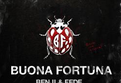 BENJI & FEDE
Buona fortuna