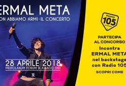 Partecipa al concorso e prova a vincere i biglietti per “Non Abbiamo Armi – Il Concerto” e il Meet&Greet con Ermal Meta