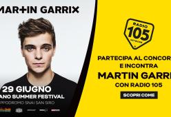 Regolamento: “INCONTRA MARTIN GARRIX CON RADIO 105”