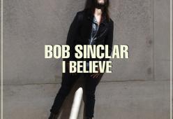 I Believe (Bob Sinclar Club Mix Edit)