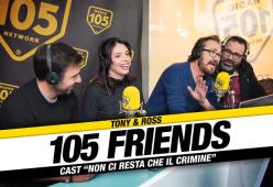 "Non ci resta che il crimine",  il cast del film è stato ospite di 105 Friends
