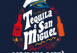 Tequila e San Miguel