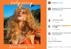 Katy Perry, in uscita il nuovo singolo “Never Really Over”