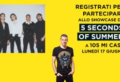 Registrati per partecipare all'esclusivo Showcase dei 5SOS a 105 Mi Casa